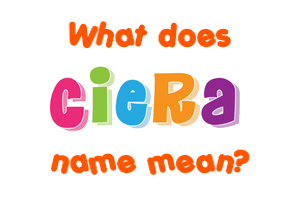 Meaning of Ciera Name