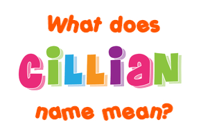 Meaning of Cillian Name
