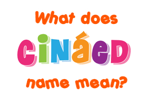 Meaning of Cináed Name