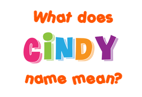 Meaning of Cindy Name