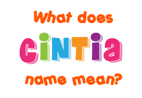 Meaning of Cintia Name