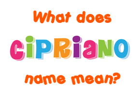 Meaning of Cipriano Name