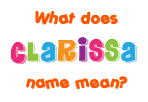 Meaning of Clarissa Name