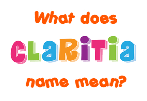 Meaning of Claritia Name