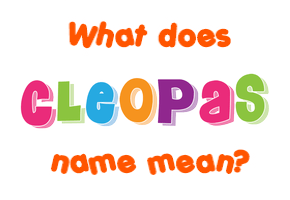 Meaning of Cleopas Name