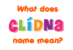 Meaning of Clídna Name