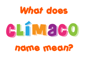 Meaning of Clímaco Name