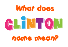 Meaning of Clinton Name