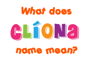Meaning of Clíona Name