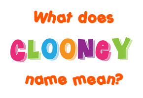 Meaning of Clooney Name