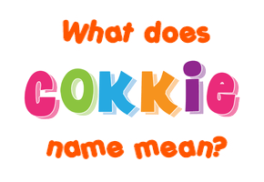 Meaning of Cokkie Name