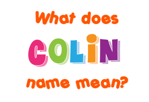 Meaning of Colin Name