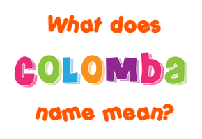 Meaning of Colomba Name