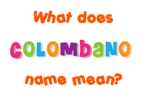 Meaning of Colombano Name