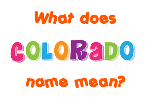 Meaning of Colorado Name