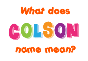 Meaning of Colson Name