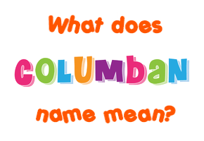 Meaning of Columban Name