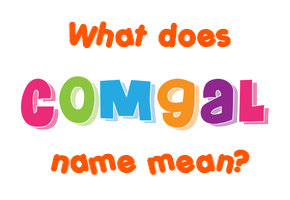 Meaning of Comgal Name