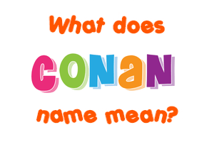 Meaning of Conan Name