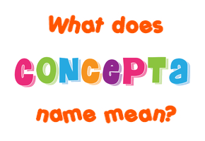 Meaning of Concepta Name