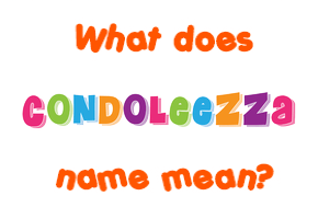 Meaning of Condoleezza Name