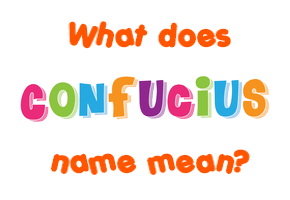 Meaning of Confucius Name