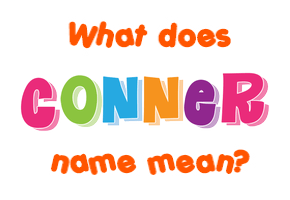 Meaning of Conner Name