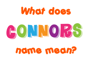 Meaning of Connors Name