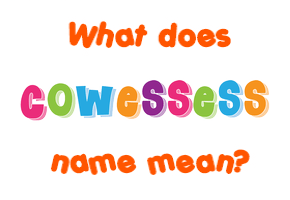 Meaning of Cowessess Name