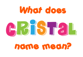 Meaning of Cristal Name