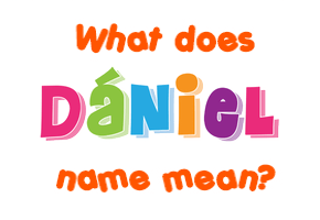 Meaning of Dániel Name