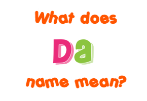 Meaning of Da Name