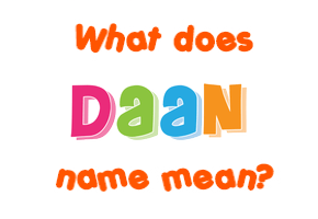 Meaning of Daan Name