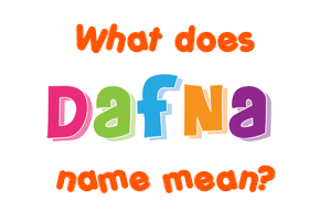 Meaning of Dafna Name