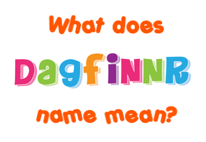 Meaning of Dagfinnr Name