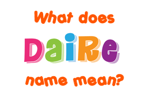 Meaning of Daire Name