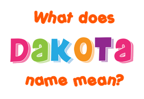 Meaning of Dakota Name