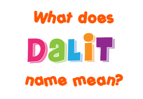 Meaning of Dalit Name