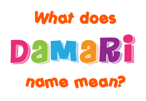 Meaning of Damari Name
