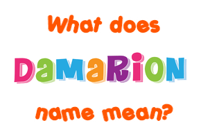 Meaning of Damarion Name