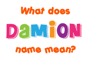 Meaning of Damion Name