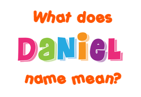 Meaning of Daniel Name