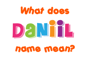 Meaning of Daniil Name