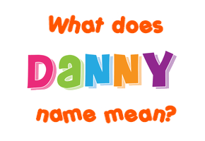 Meaning of Danny Name