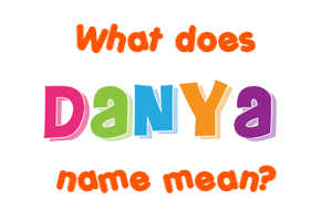 Meaning of Danya Name