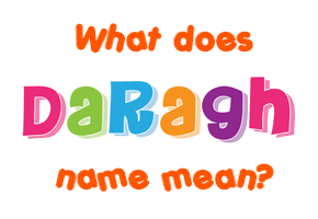 Meaning of Daragh Name