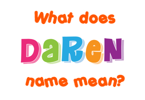 Meaning of Daren Name