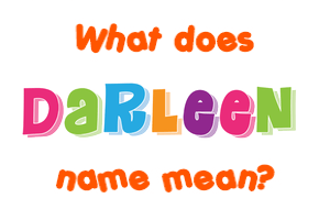 Meaning of Darleen Name