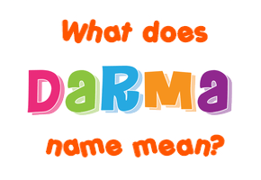 Meaning of Darma Name