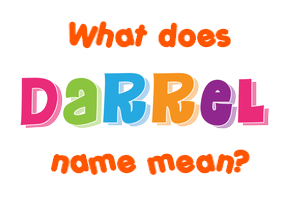 Meaning of Darrel Name
